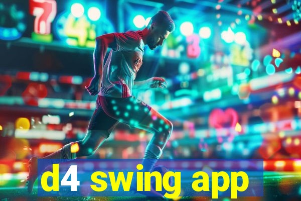 d4 swing app